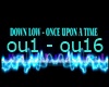 Down Low - Once Upon A T