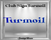 Turmoil Club Sign Blue