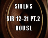 Sirens House PT.2