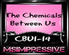 The Chemicals Between Us