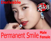 Permanent Smile Grin F/M