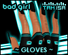 !T Bad Girl Gloves