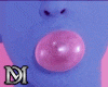 Bubble Gum  ♛ DM