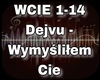 DEJVU -WYMYSLILEM CIE