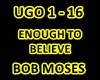 BOB MOSES-ENOUGH TO