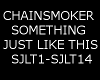 Chainsmoker- Just like