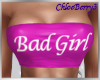 Bad Girl Tube Top Pink