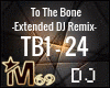 To The Bone DJ Remix