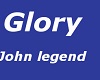 Glory, John  Legend