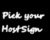 'Pick your host' Sign