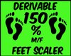 {L} 150 % Foot Scaler