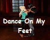 Dance On My Feet