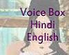 Hindi English Voice Box