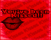 You ve been kissed