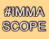 MA #ImmaScope1