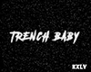 trench baby particles