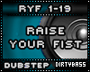 RYF Raise Your Fist Dub