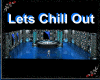 Lets Chill Out