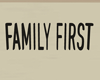 Family First  Sign