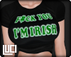 !L! Fk you i'm Irish