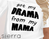 ;) Drama from Mama