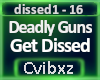 Deadly Guns - Get Dissed