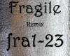 Fragile Remix