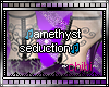 amethyst seduction