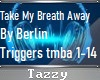 Take My Breath Away