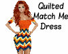 Quilted Match Me Dress