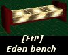 [FtP] Eden bench