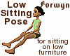 [F] Low Sitting Pose