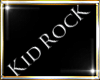 K  Kid Rock