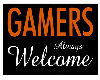 gamers always welcome