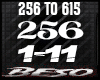 256 to 615
