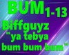 ya tebya bum bum bum