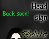 [Bebi] "Back soon!" sign