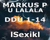 MARKUS P - U LALALA