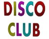 DISCO CLUB COLORFUL SIGN