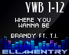 WhereUWannaBe-Brandy/TI