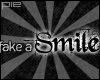! Sticker: fake a Smile.