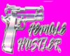 ! FEMALE HUSTLER