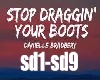 Stop Dragging your boots