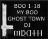 [W] MY BOO GHOST TOWN DJ