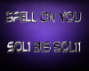 Spell on you
