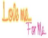 lOVE ME FOR ME