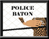 ! Police Baton