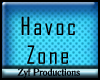 *Zyf* Havoc Zone