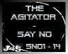The AGiTaToR - Say NOo