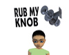 Funny Rub my Knob Sign